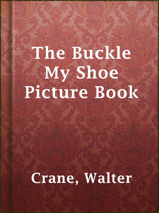 Title details for The Buckle My Shoe Picture Book by Walter Crane - Available